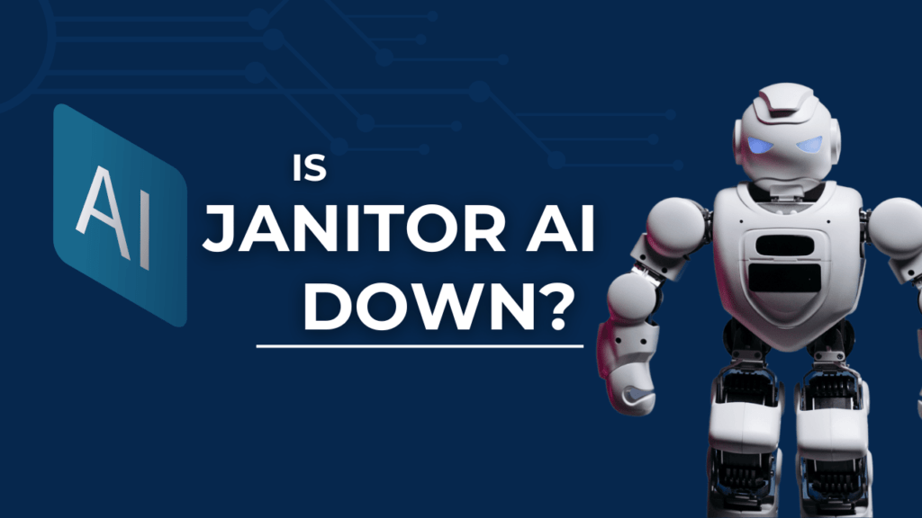 Is Janitor AI Down