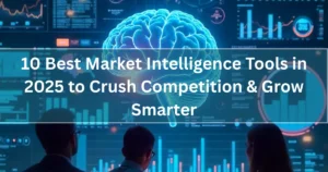 market intelligence tools.